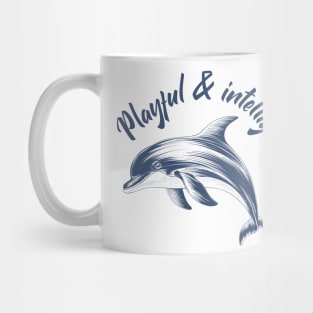 Dolphin Shirt | Dolphin Playful & Intelligent shirt | Dolphin Lover Shirt | Ocean Shirt | Marine Life | Sea T-shirt | Dolphin Lovers gift Mug